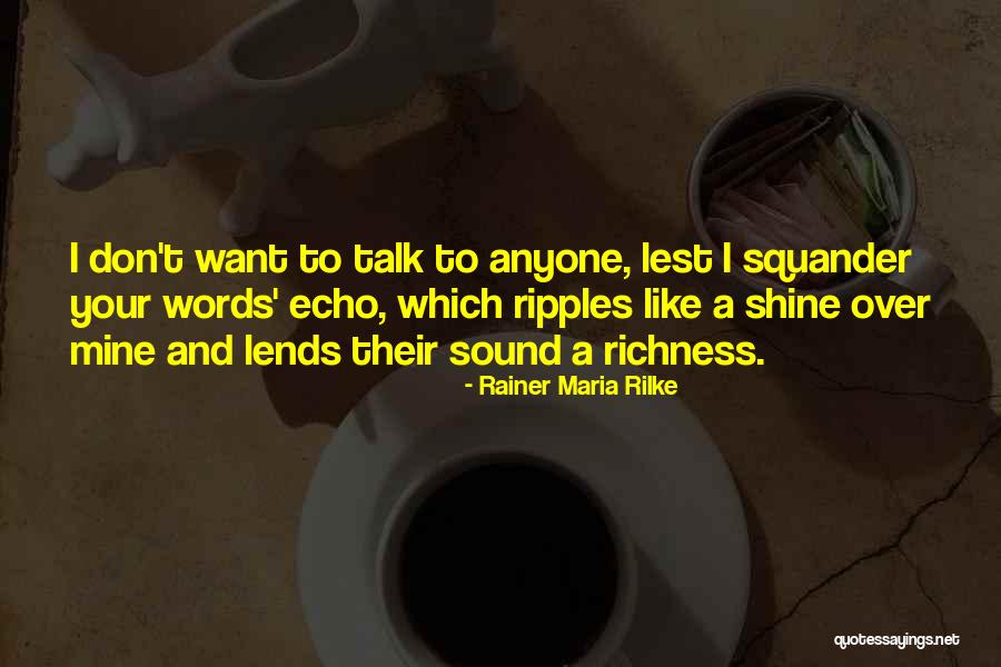 Rainer Maria Rilke Love Quotes By Rainer Maria Rilke Rainer Maria Rilke Love Quotes By Rainer Maria Rilke