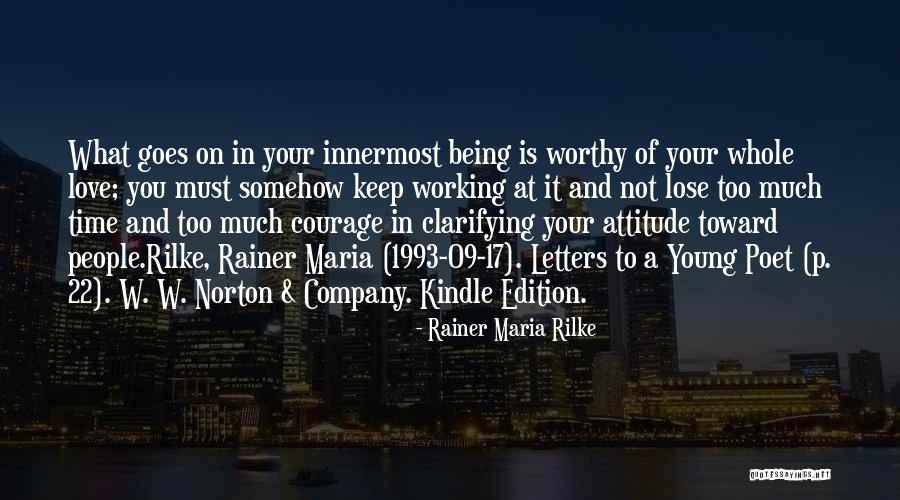 Rainer Maria Rilke Love Quotes By Rainer Maria Rilke Rainer Maria Rilke Love Quotes By Rainer Maria Rilke