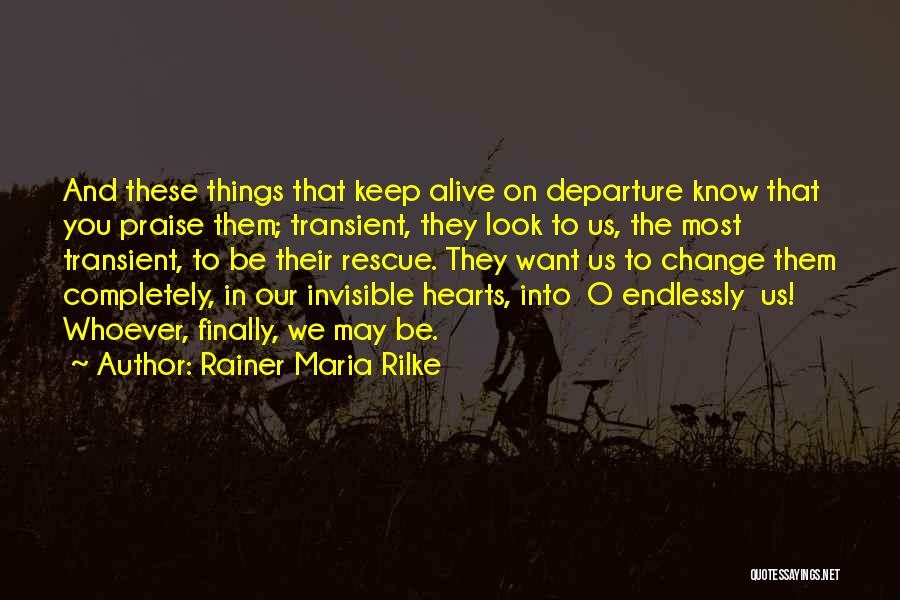 Rainer Maria Rilke Quotes 1766380