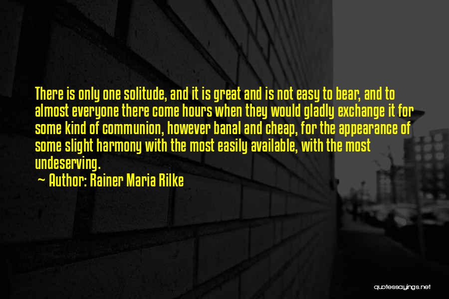 Rainer Maria Rilke Quotes 2163078