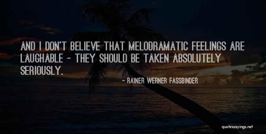 Rainer Werner Fassbinder Quotes 1112283