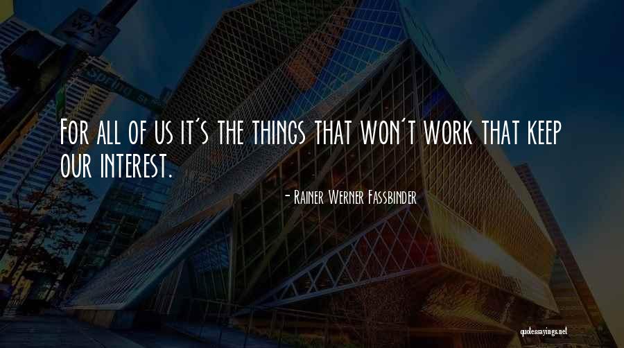 Rainer Werner Fassbinder Quotes 1820237