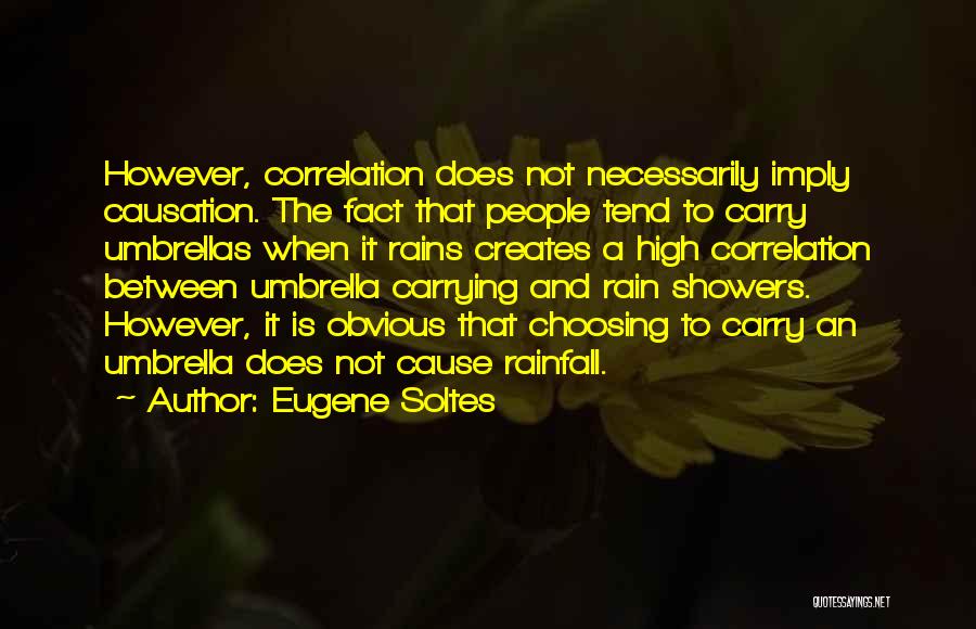 Rainfall Quotes By Eugene Soltes