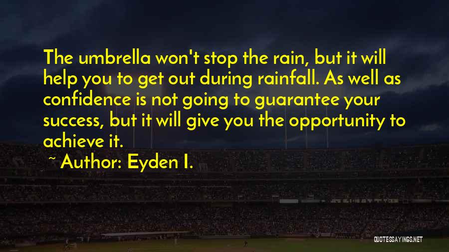 Rainfall Quotes By Eyden I.