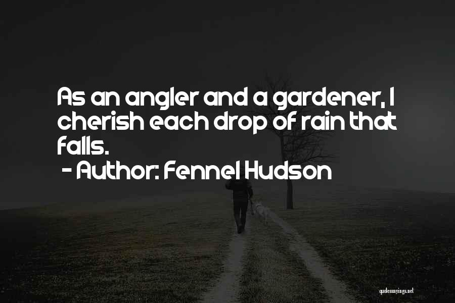 Rainfall Quotes By Fennel Hudson