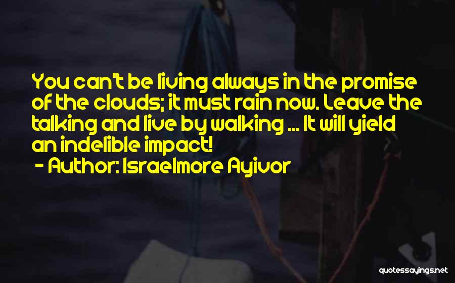 Rainfall Quotes By Israelmore Ayivor