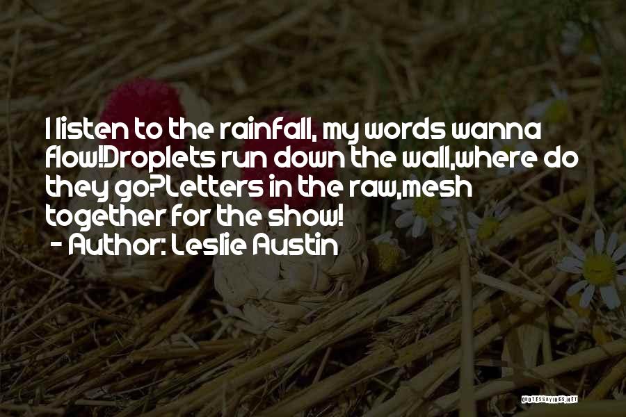 Rainfall Quotes By Leslie Austin