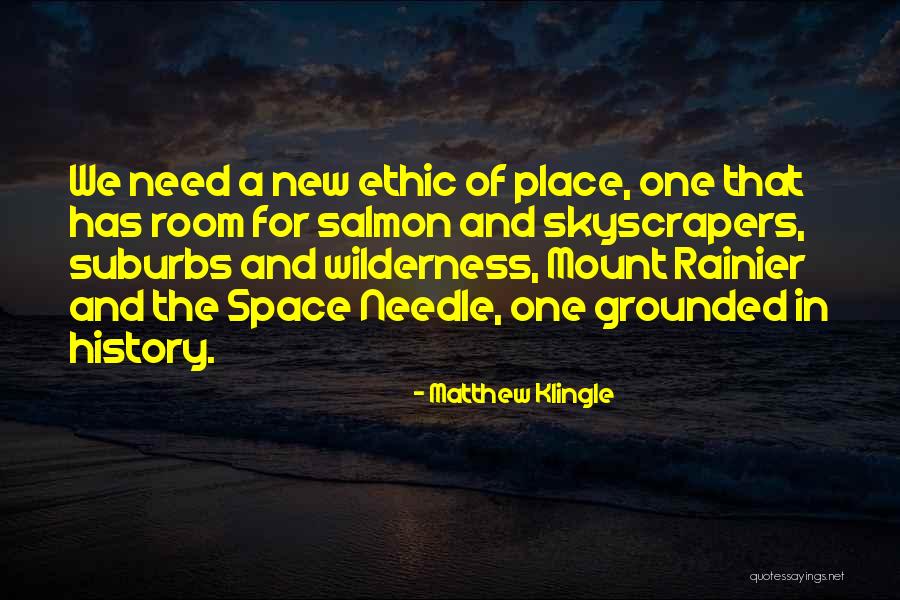 Rainier Quotes By Matthew Klingle Rainier Quotes By Matthew Klingle