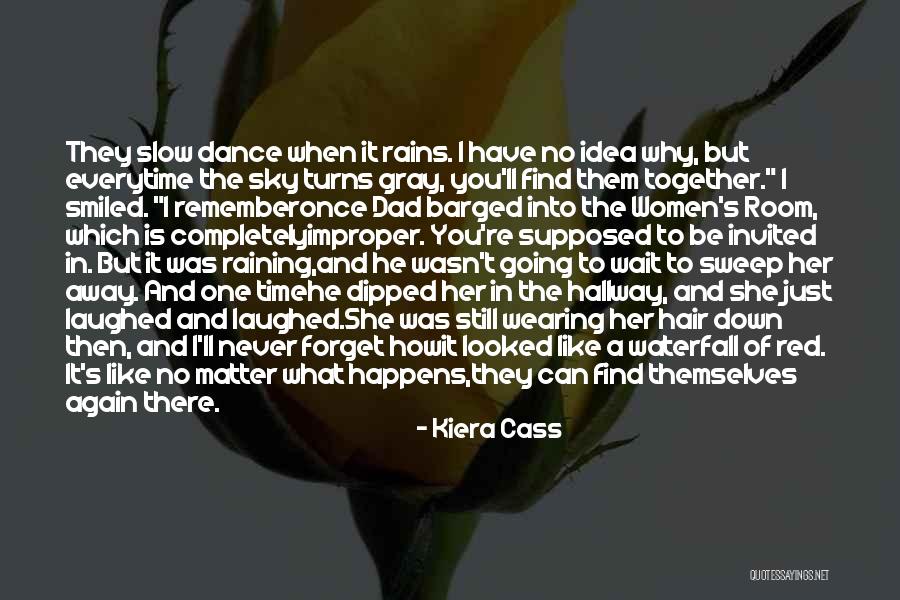 Raining Again Quotes By Kiera Cass Raining Again Quotes By Kiera Cass