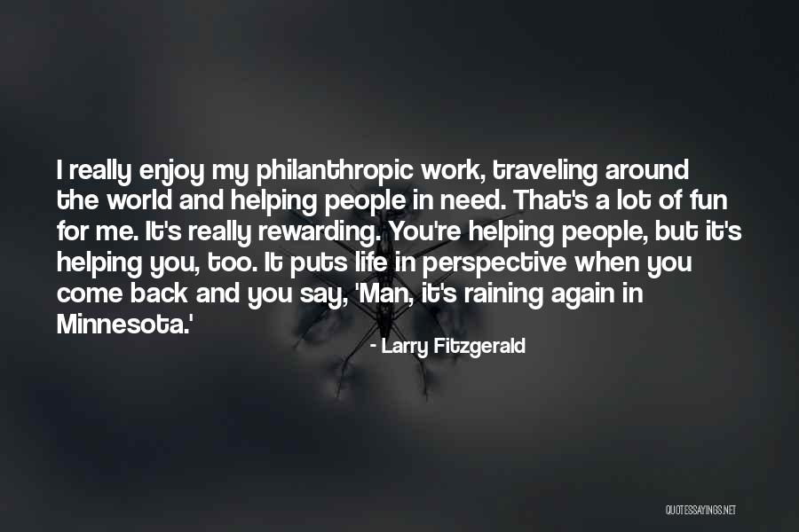 Raining Again Quotes By Larry Fitzgerald Raining Again Quotes By Larry Fitzgerald