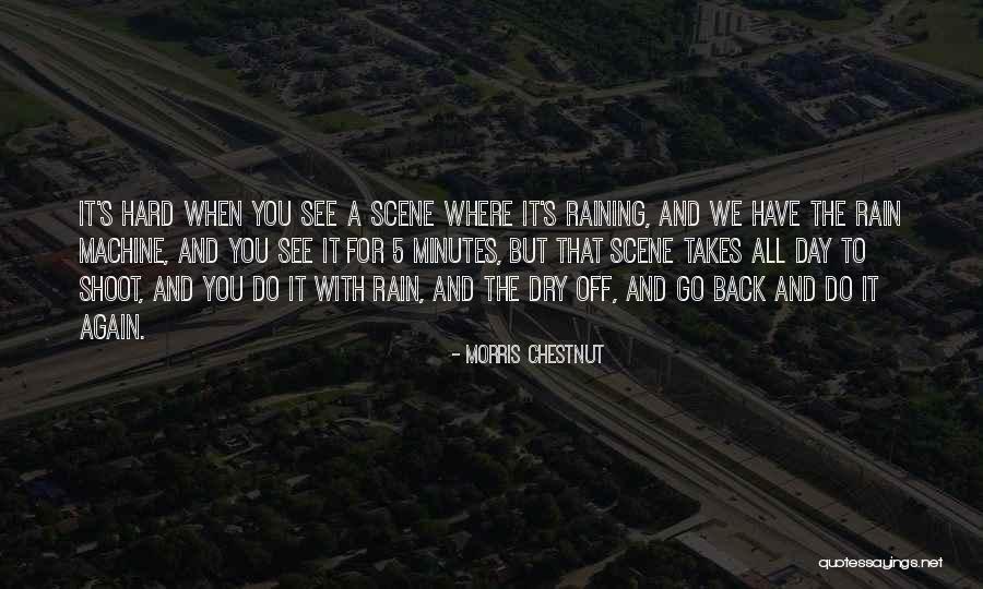 Raining Again Quotes By Morris Chestnut Raining Again Quotes By Morris Chestnut