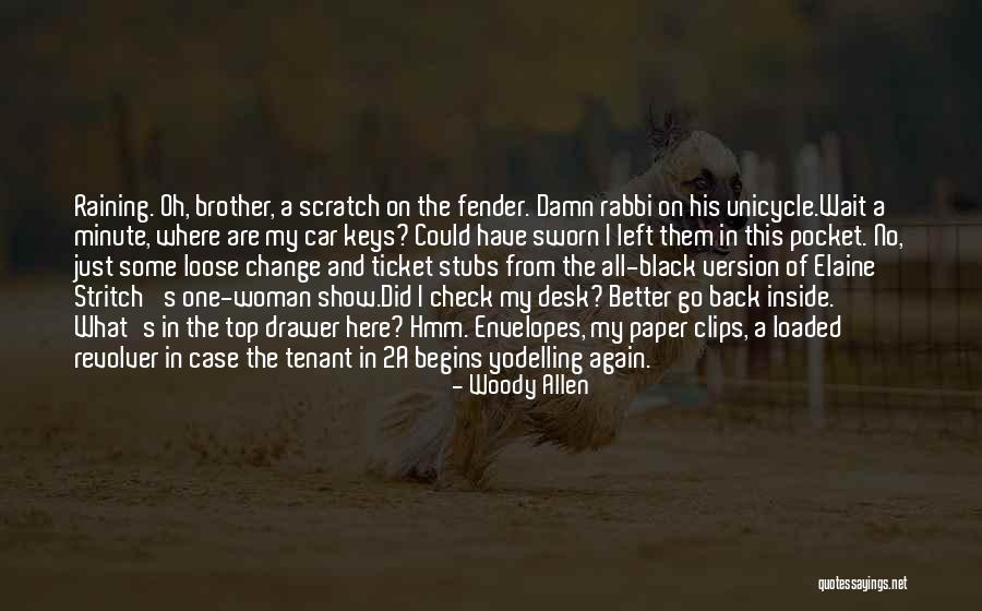 Raining Again Quotes By Woody Allen Raining Again Quotes By Woody Allen