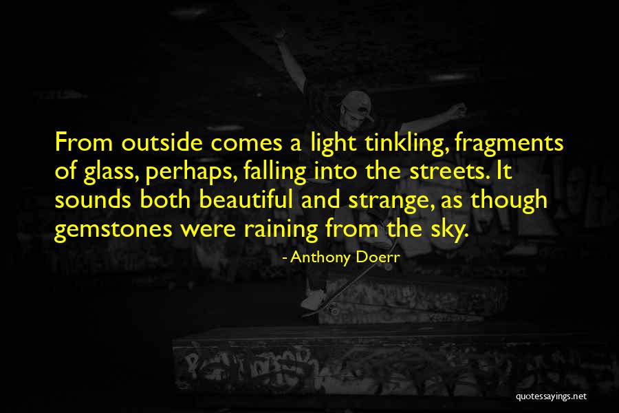 Raining Outside Quotes By Anthony Doerr