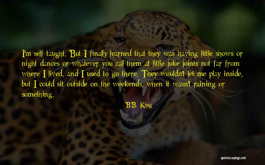 Raining Outside Quotes By B.B. King