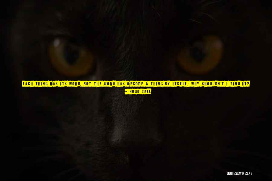 Raining Outside Quotes By Hugo Ball Raining Outside Quotes By Hugo Ball