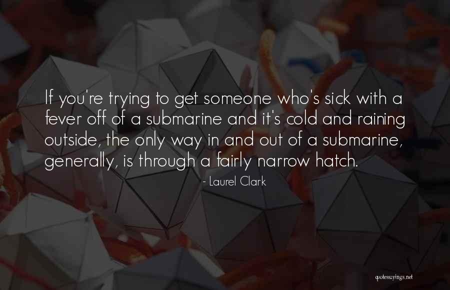 Raining Outside Quotes By Laurel Clark Raining Outside Quotes By Laurel Clark