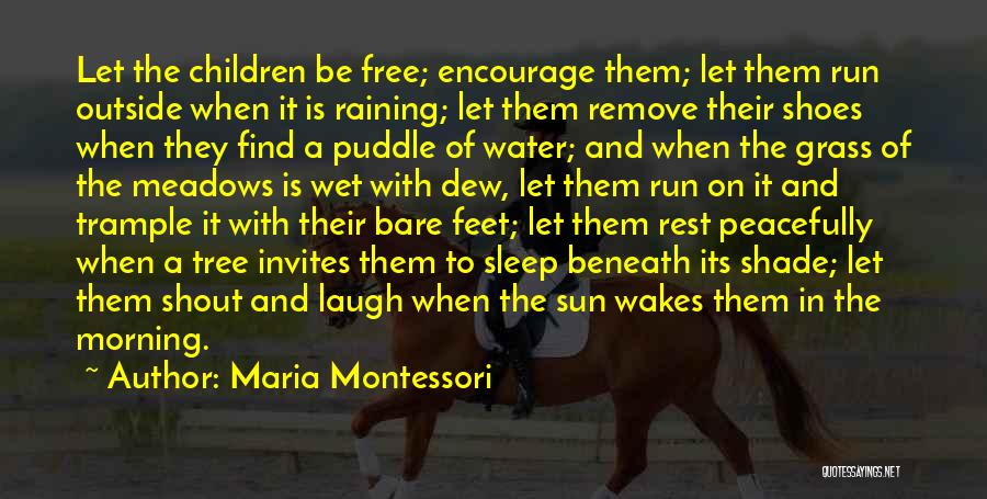 Raining Outside Quotes By Maria Montessori