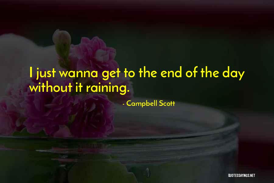 Raining Quotes By Campbell Scott