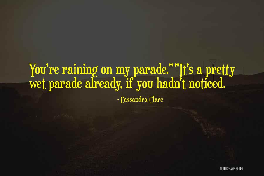 Raining Quotes By Cassandra Clare