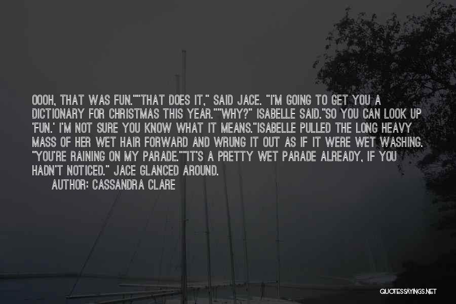 Raining Quotes By Cassandra Clare