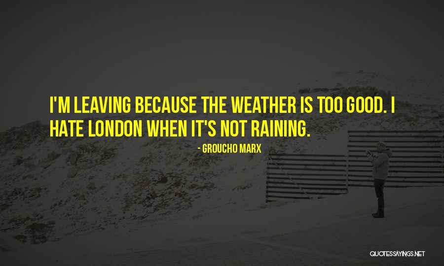 Raining Quotes By Groucho Marx Raining Quotes By Groucho Marx