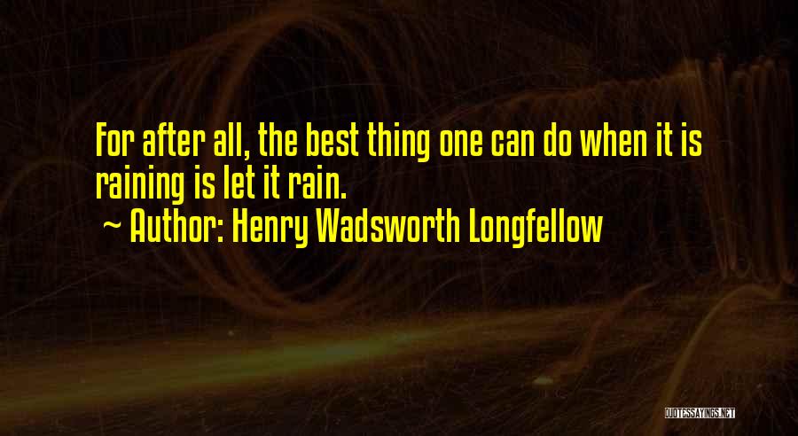 Raining Quotes By Henry Wadsworth Longfellow