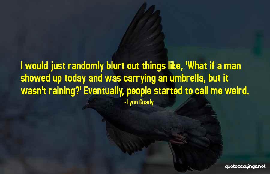 Raining Quotes By Lynn Coady