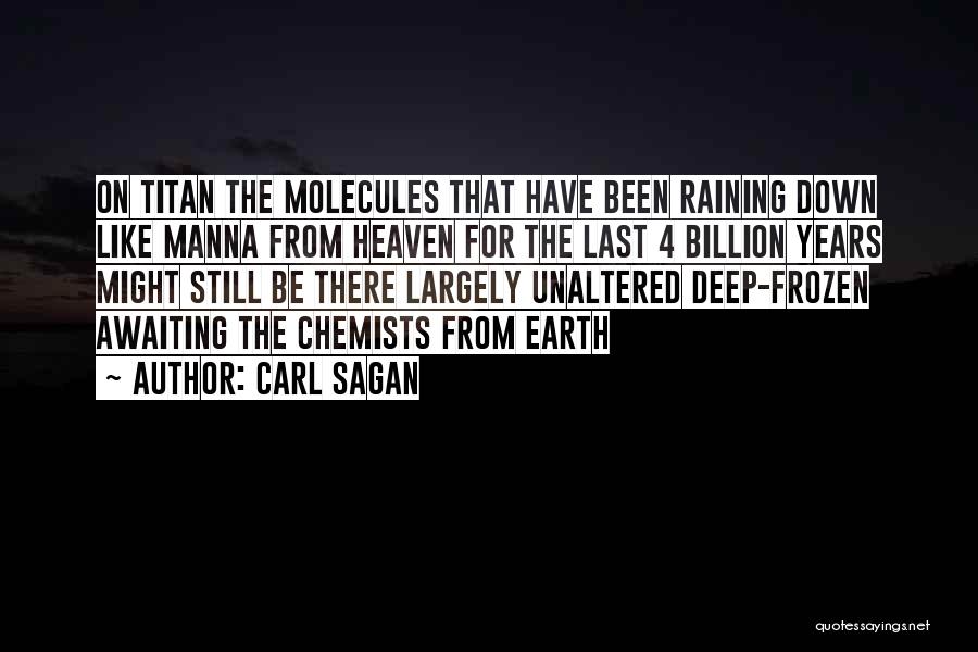 Raining Too Much Quotes By Carl Sagan