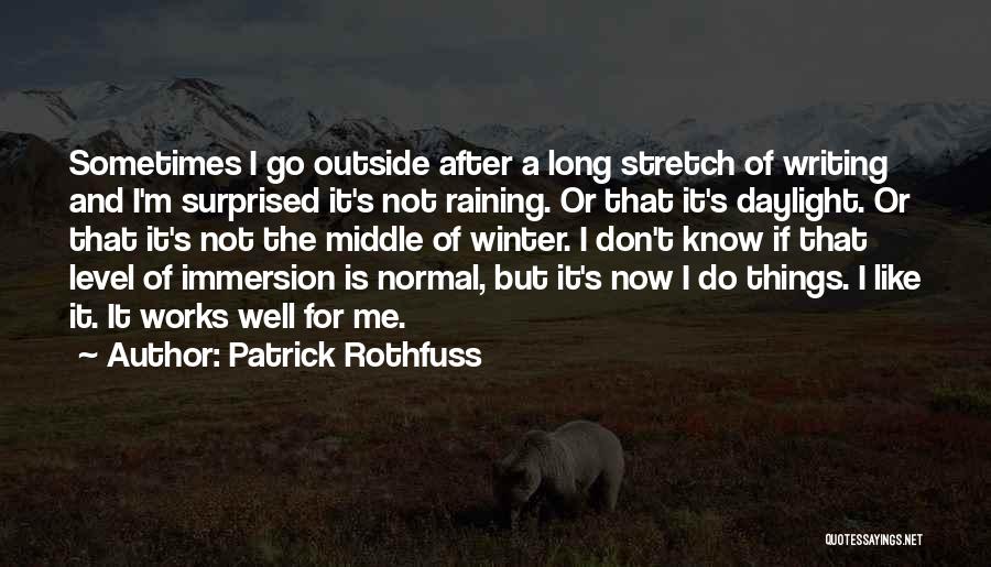 Raining Too Much Quotes By Patrick Rothfuss