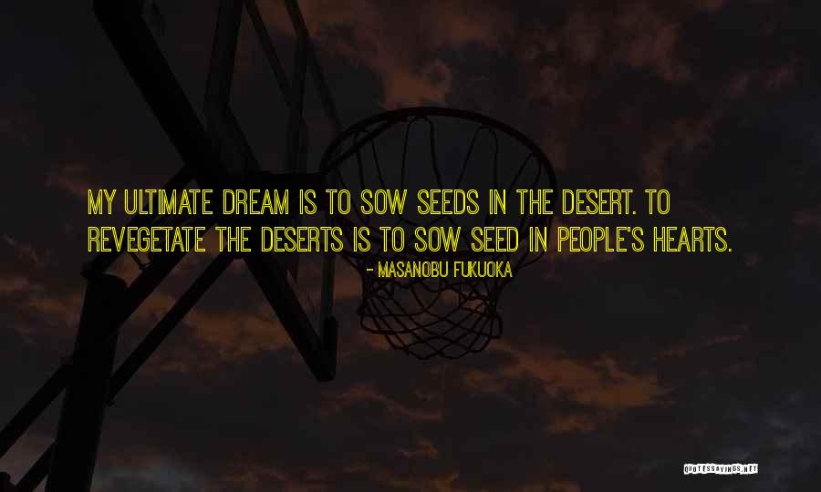 Rainis Dzeja Quotes By Masanobu Fukuoka Rainis Dzeja Quotes By Masanobu Fukuoka