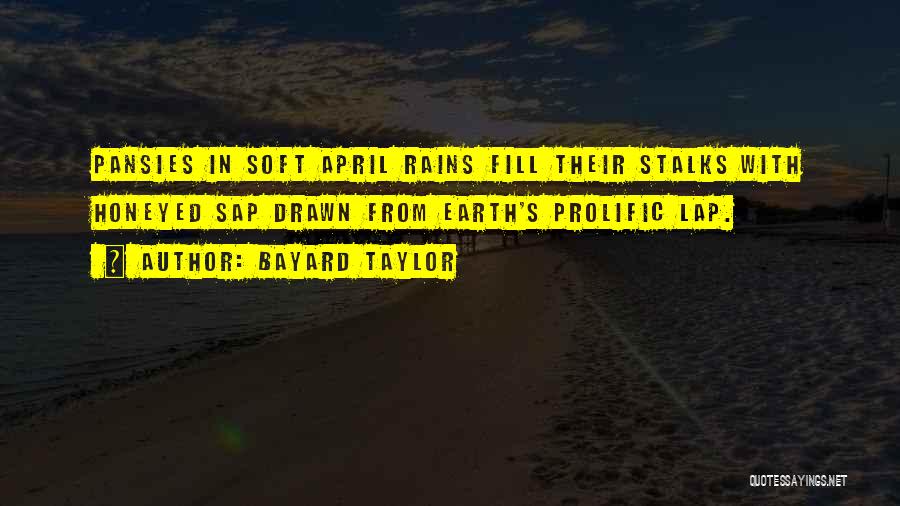 Rains Quotes By Bayard Taylor