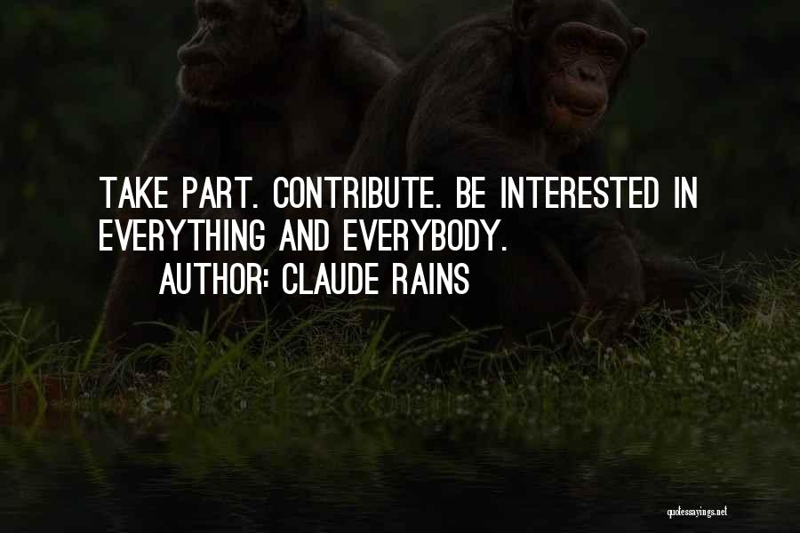 Rains Quotes By Claude Rains