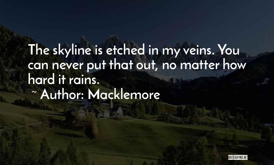 Rains Quotes By Macklemore