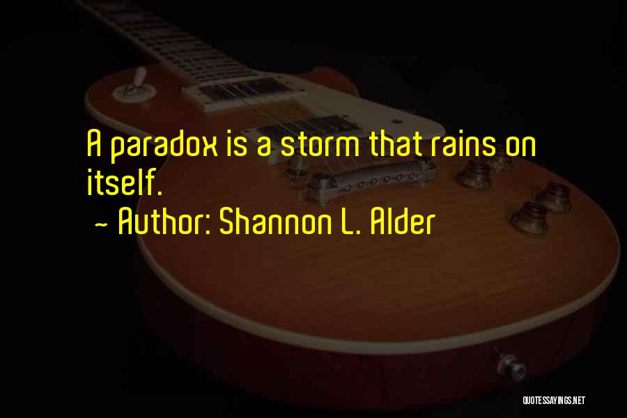 Rains Quotes By Shannon L. Alder