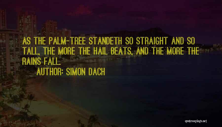 Rains Quotes By Simon Dach