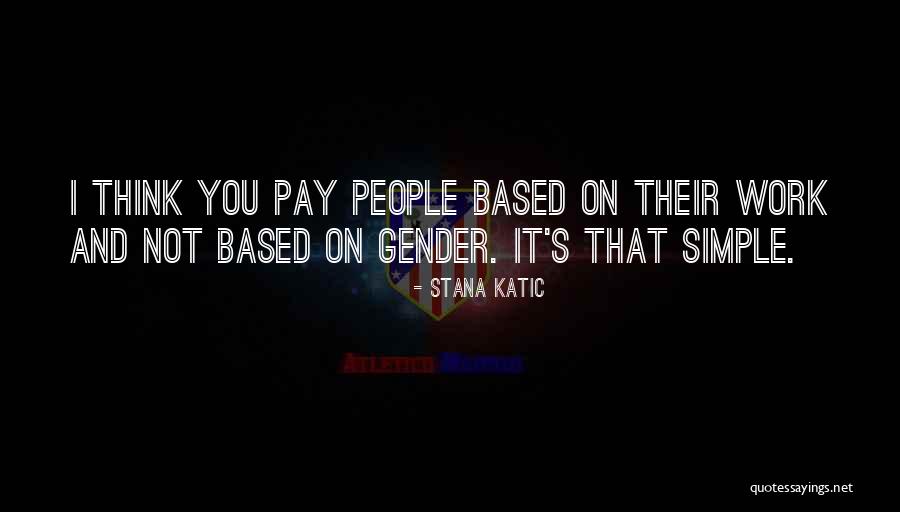Rainsford Internal Conflict Quotes By Stana Katic Rainsford Internal Conflict Quotes By Stana Katic