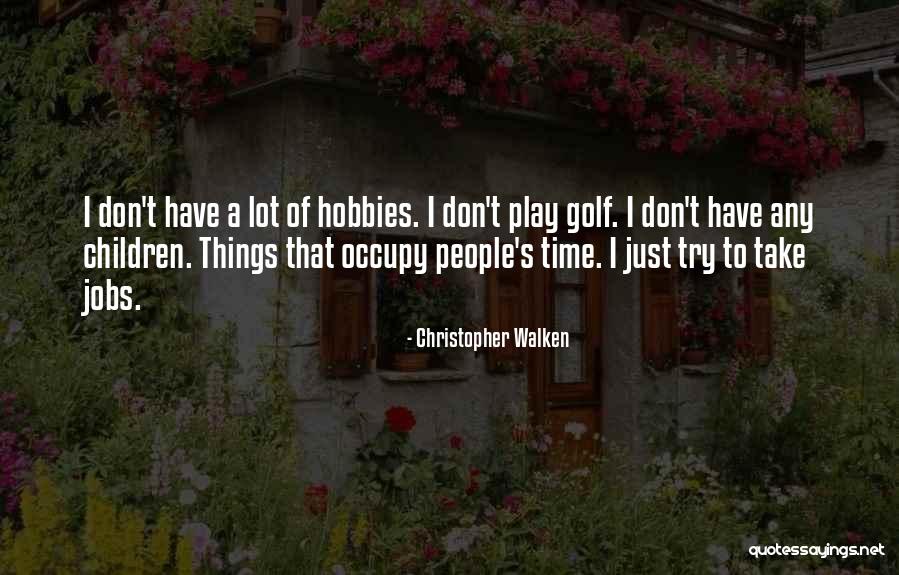 Rainville Cedar Quotes By Christopher Walken Rainville Cedar Quotes By Christopher Walken