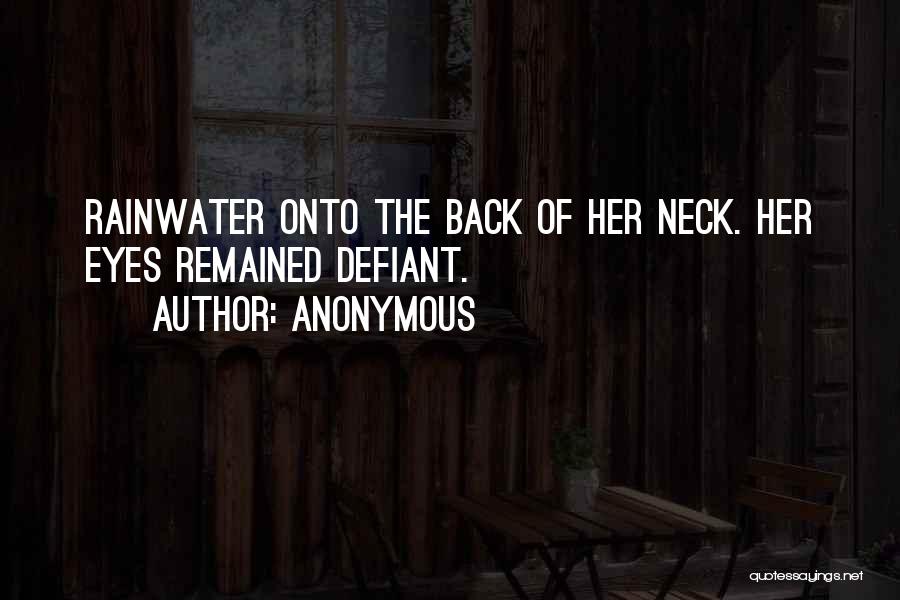 Rainwater Quotes By Anonymous