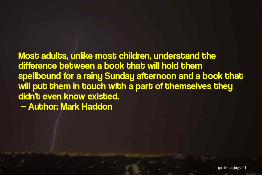 Rainy Afternoon Quotes By Mark Haddon