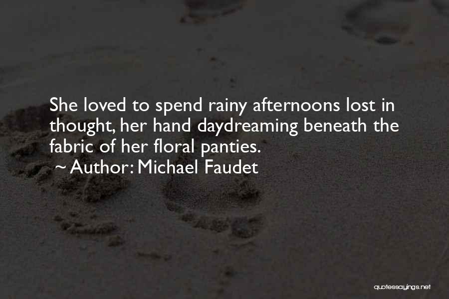 Rainy Afternoons Quotes By Michael Faudet