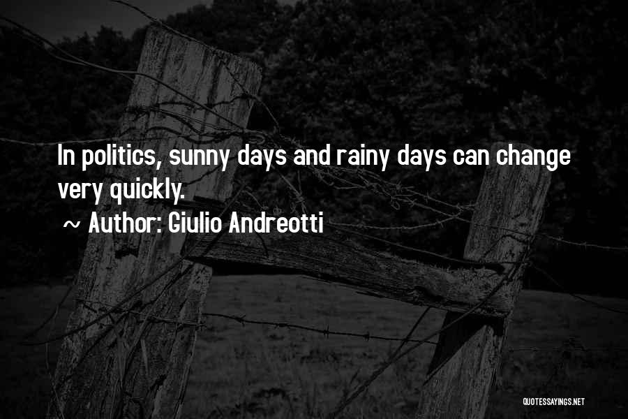 Rainy Day Quotes By Giulio Andreotti