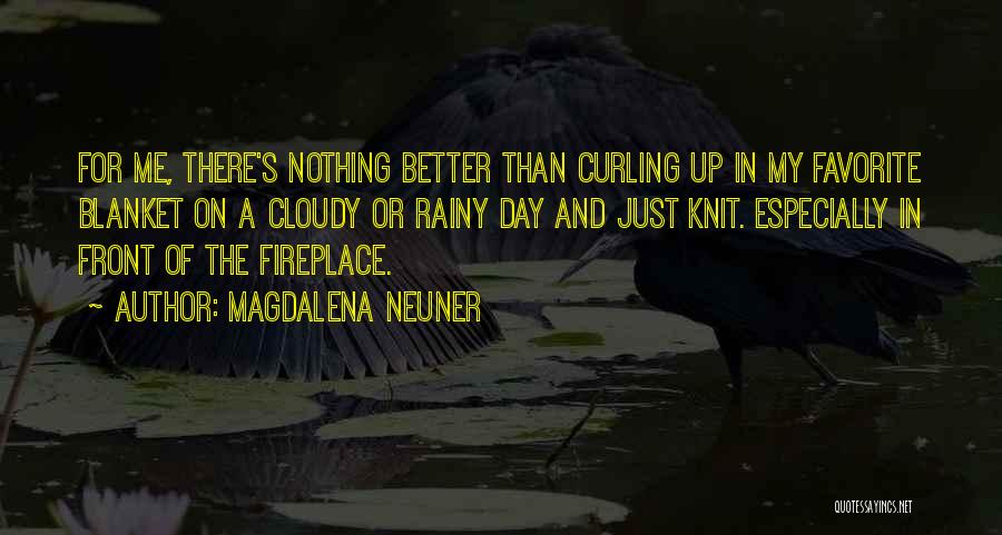 Rainy Day Quotes By Magdalena Neuner