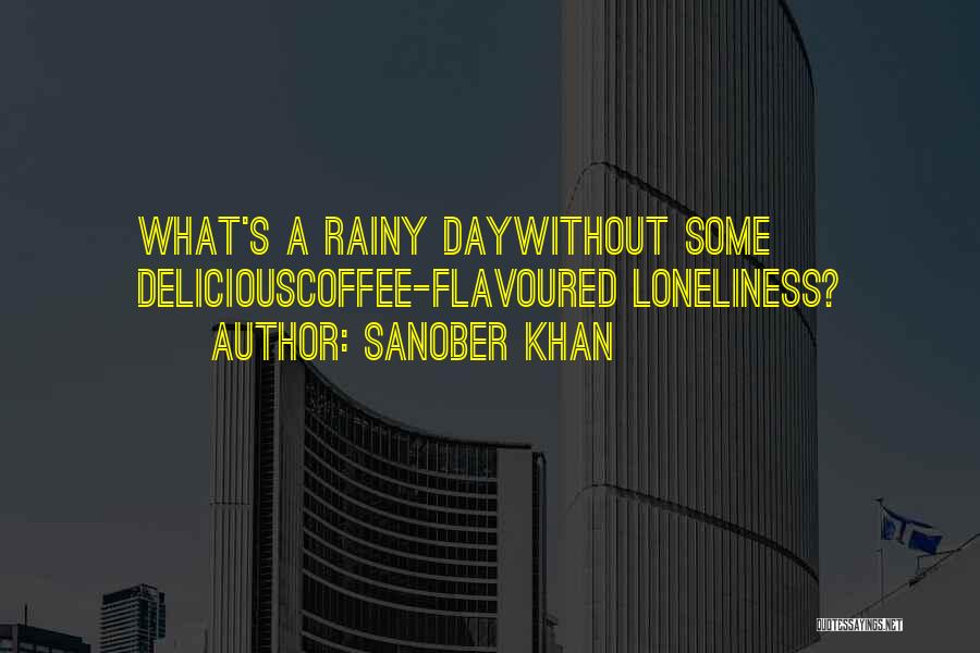 Rainy Day Quotes By Sanober Khan