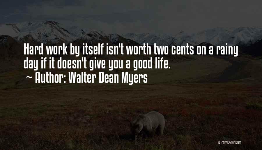 Rainy Day Work Quotes By Walter Dean Myers