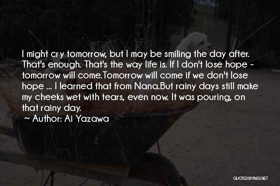 Rainy Days Quotes By Ai Yazawa