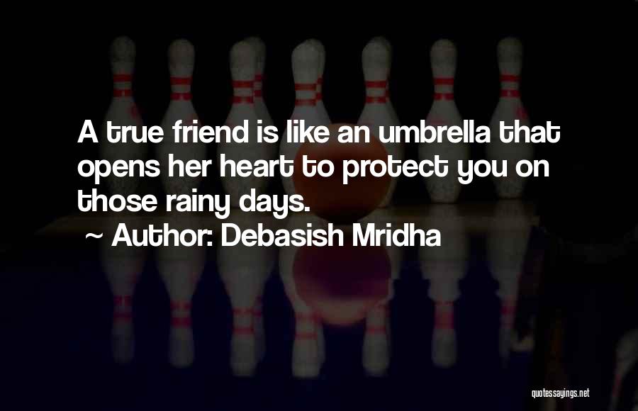 Rainy Days Quotes By Debasish Mridha