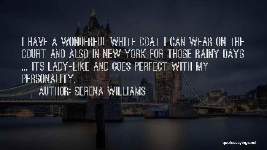 Rainy Days Quotes By Serena Williams