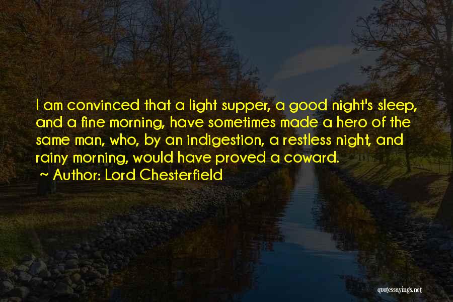 Rainy Good Night Quotes By Lord Chesterfield