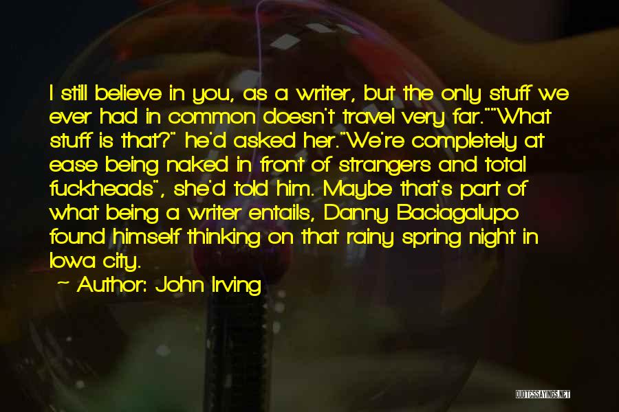 Rainy Night Quotes By John Irving