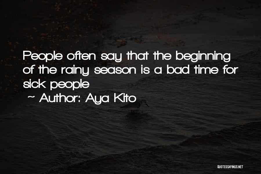 Rainy Season Quotes By Aya Kito